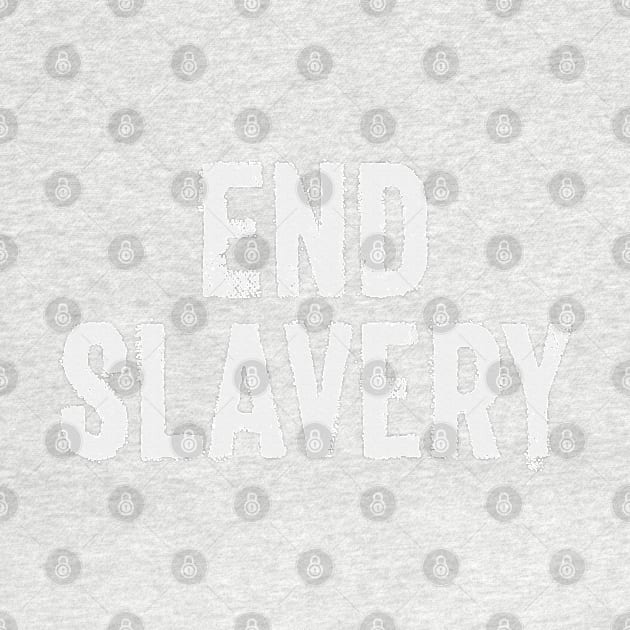 End Slavery (grey) by Everyday Inspiration